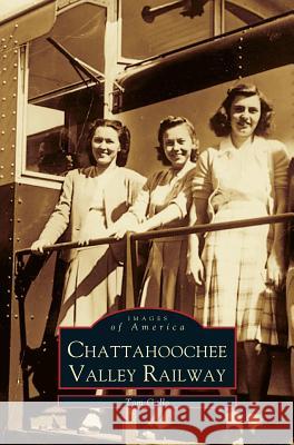 Chattahoochee Valley Railway Tom Gallo 9781531601966 Arcadia Publishing Library Editions - książka