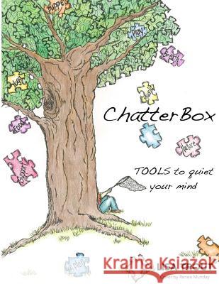 ChatterBox: TOOLS to quiet your mind Lisa Trout 9781519104632 Createspace Independent Publishing Platform - książka