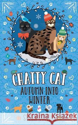 Chatty Cat: Autumn into Winter Collins, Suzan 9780993493485 East Anglian Press - książka