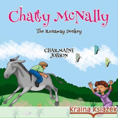 Chatty McNally The Runaway Donkey Jobson, Charmaine 9781984270573 Createspace Independent Publishing Platform - książka