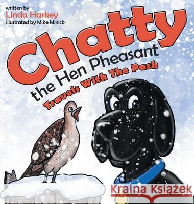 Chatty the Hen Pheasant: Travels with the Pack Linda Harkey, Mike Minick 9781665712736 Archway Publishing - książka