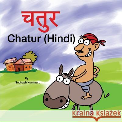 Chatur (Hindi) Subhash Kommuru 9780990317807 Kommuru Books - książka