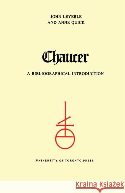 Chaucer: A Select Bibliography John Leyerle Anne Quick 9780802064080 University of Toronto Press - książka