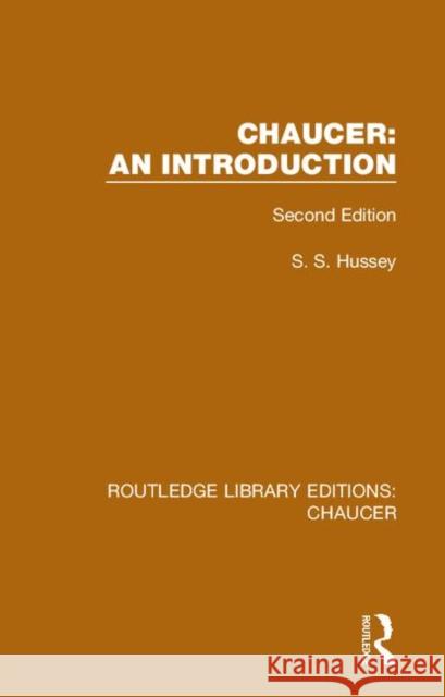 Chaucer: An Introduction: Second Edition S. S. Hussey 9780367357313 Routledge - książka