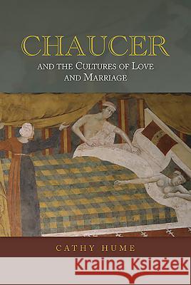 Chaucer and the Cultures of Love and Marriage Cathy Hume 9781843843214  - książka