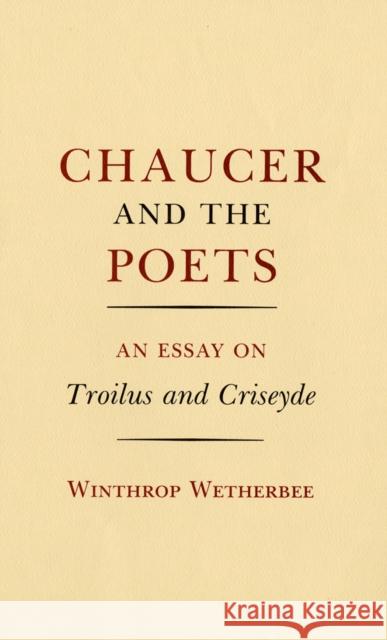Chaucer and the Poets Winthrop Wetherbee 9780801416842 Cornell University Press - książka