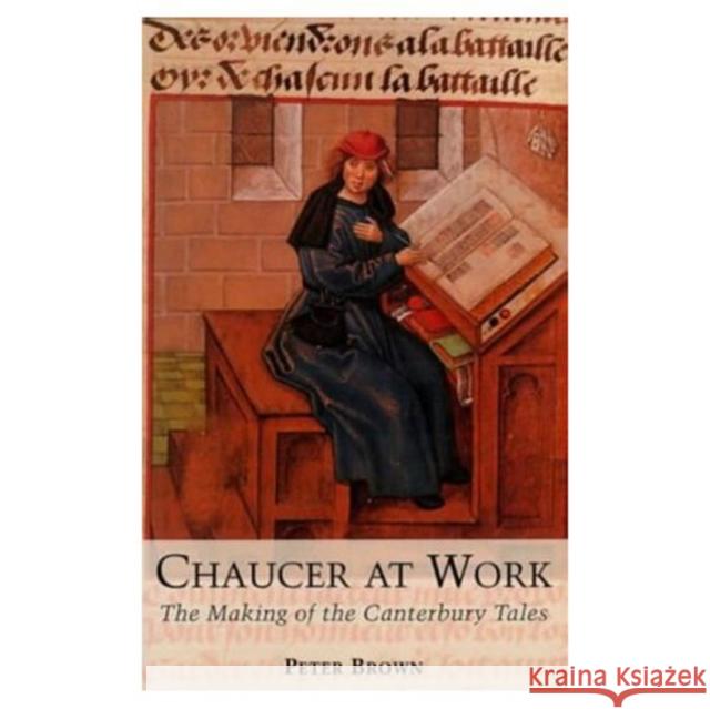 Chaucer at Work: The Making of The Canterbury Tales Brown, Peter 9780582013193 Longman Publishing Group - książka