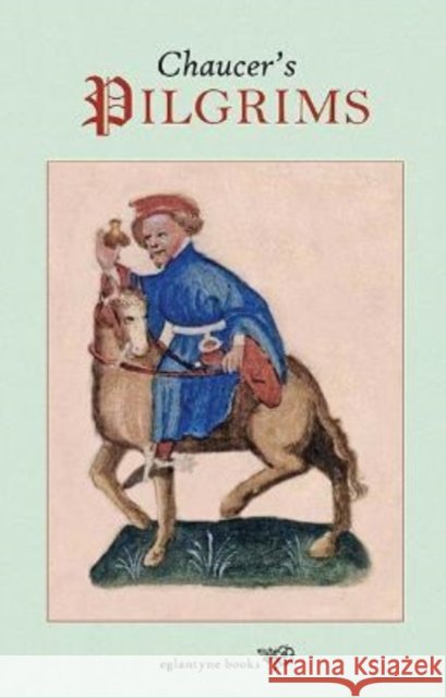 Chaucer's Pilgrims Robert Temple 9781913378028 Eglantyne Books - książka