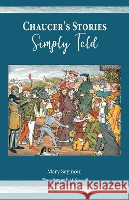 Chaucer's Stories Simply Told Mary Seymour 9781955402095 Hillside Education - książka