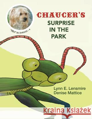 Chaucer'S Surprise in the Park Lensmire, Lynn E. 9781546229544 Authorhouse - książka