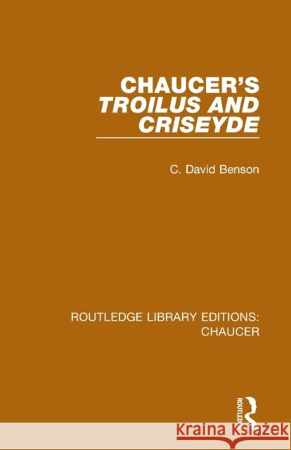 Chaucer's Troilus and Criseyde C. David Benson 9780367357429 Routledge - książka