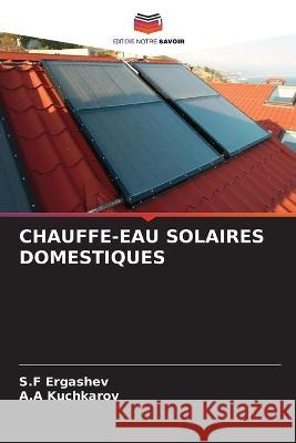 Chauffe-Eau Solaires Domestiques S. F. Ergashev A. a. Kuchkarov 9786205271476 Editions Notre Savoir - książka