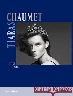 Chaumet Tiaras (Chinese Edition): Divine Jewels Clare Phillips Natasha Fraser-Cavassoni  9780500023532 Thames & Hudson Ltd - książka