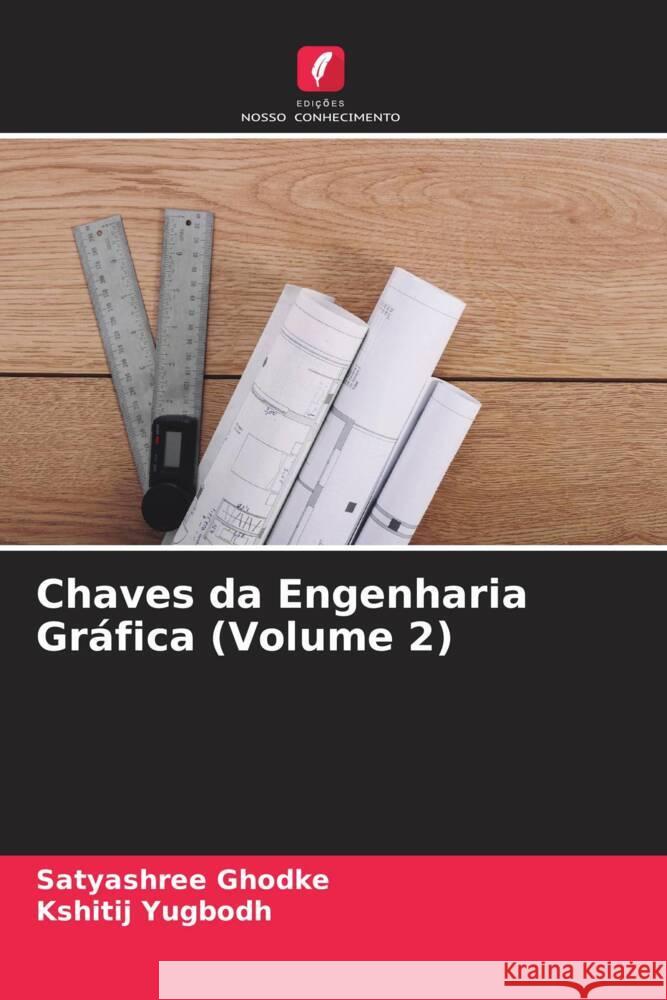 Chaves da Engenharia Gráfica (Volume 2) Ghodke, Satyashree, Yugbodh, Kshitij 9786204855998 Edições Nosso Conhecimento - książka