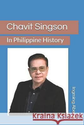 Chavit Singson: In Philippine History Ingming Aberia 9781720170587 Independently Published - książka