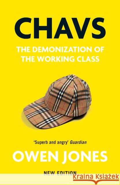 Chavs: The Demonization of the Working Class Owen Jones 9781839760921 Verso Books - książka