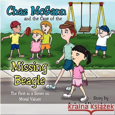 Chaz McGann and the Case of the Missing Beagle John Hirschy 9781450034326 Xlibris Corporation - książka