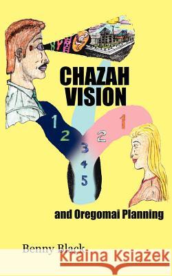 Chazah Vision and Oregomai Planning Benny Black 9781425950910 Authorhouse - książka