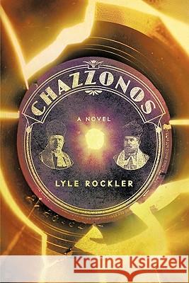 Chazzonos Lyle Rockler 9781462028634 iUniverse.com - książka