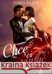 Chcę ci zaufać Daria Rajda 9788382906486 WasPos - książka