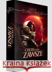 Chciej mnie zawsze Jakub Turkiewicz 9788396241221 Wydawnictwo Odmienne Stany Fantastyki OdeSFa - książka