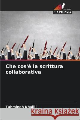 Che cos'? la scrittura collaborativa Tahmineh Khalili 9786207664153 Edizioni Sapienza - książka