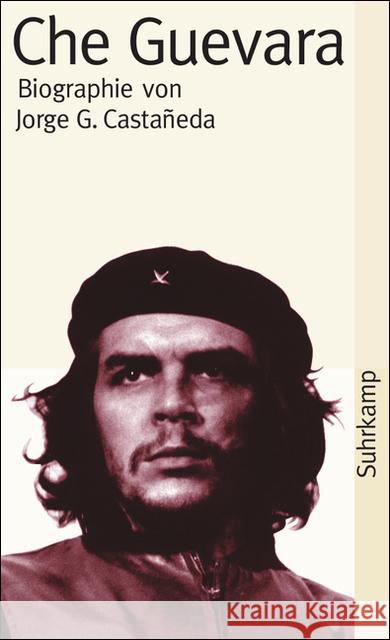 Che Guevara : Biographie Castaneda, Jorge G. Barckhausen-Canale, Christiane Dörper, Sven 9783518394113 Suhrkamp - książka
