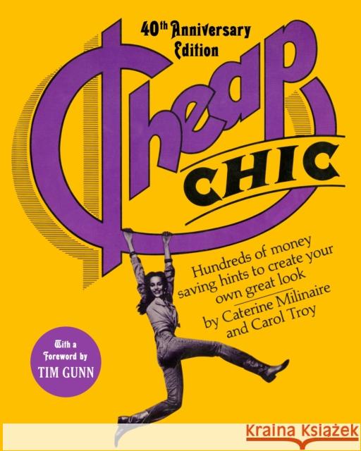 Cheap Chic: Hundreds of Money-Saving Hints to Create Your Own Great Look Troy, Carol 9781101903421 Three Rivers Press (CA) - książka