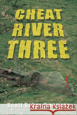 Cheat River Three Scott Baker Sweeney 9781468543896 Authorhouse - książka