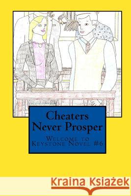 Cheaters Never Prosper: A Welcome to Keystone Novel Stephanie Peterson 9781515287209 Createspace - książka