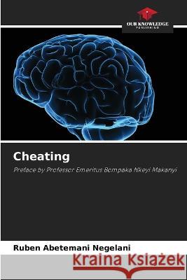 Cheating Ruben Abetemani Negelani   9786206009214 Our Knowledge Publishing - książka