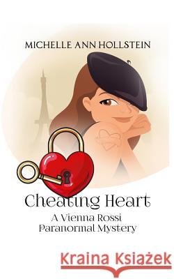 Cheating Heart, A Vienna Rossi Paranormal Mystery: A Vienna Rossi Paranormal Mystery Michelle Ann Hollstein 9781096998686 Independently Published - książka