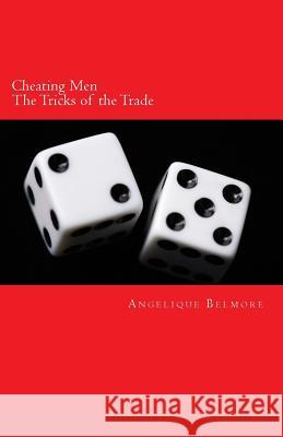 Cheating Men - The Tricks of the Trade Angelique Belmore Elinor McPherson 9781530276080 Createspace Independent Publishing Platform - książka
