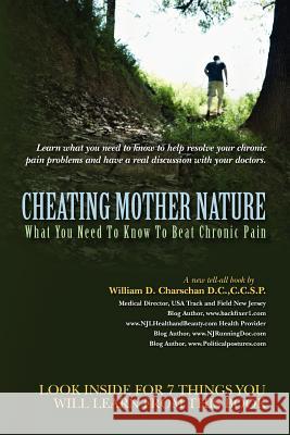 Cheating Mother Nature: What You Need To Know To Beat Chronic Pain Daniels, Mark 9781461128472 Createspace - książka
