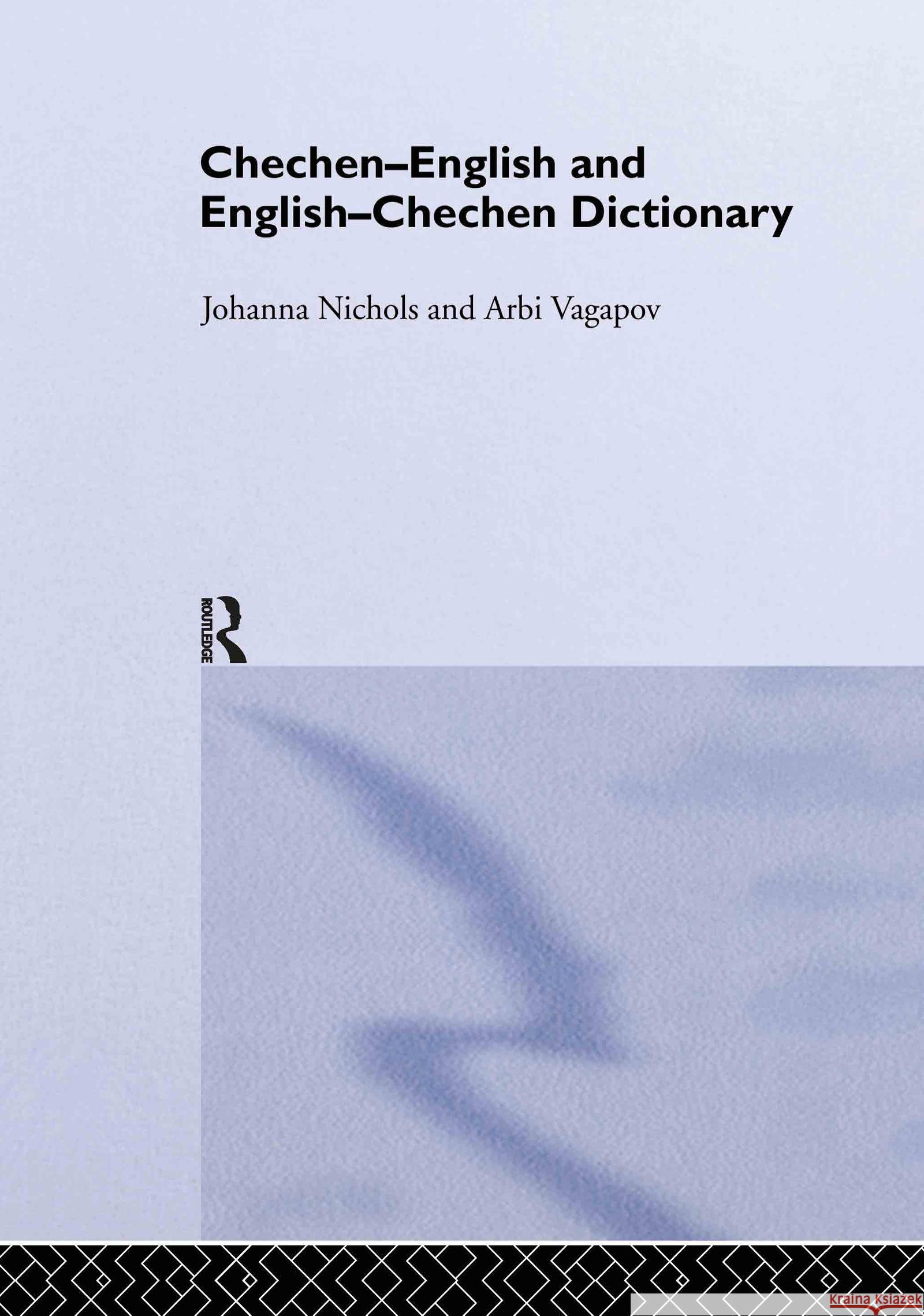 Chechen-English and English-Chechen Dictionary Arbi Vagapov 9780415315944 Taylor & Francis Ltd - książka