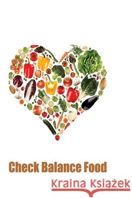 Check Balance Food Ella Woo 9781547245635 Createspace Independent Publishing Platform - książka