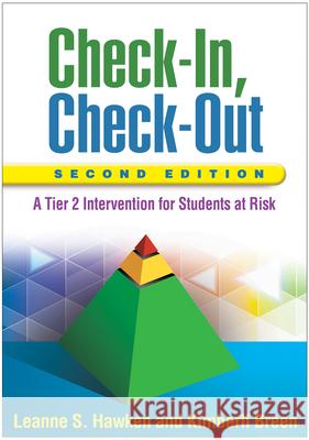Check-In, Check-Out, Second Edition: A Tier 2 Intervention for Students at Risk Leanne S. Hawken Kimberli Breen  9781462524587 Guilford Publications - książka