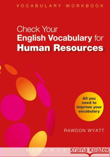 Check Your English Vocabulary for Human Resources: All you need to pass your exams Rawdon Wyatt 9781408141014 Bloomsbury Publishing PLC - książka