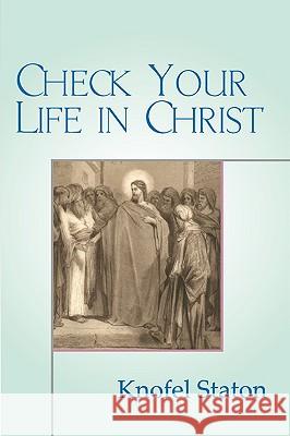 Check Your Life in Christ Knofel Staton 9781579106706 Wipf & Stock Publishers - książka