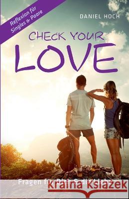 Check Your Love: Fragen f?r Dich & die Liebe Daniel Hoch 9783948767716 Erfolgshoch Verlag - książka