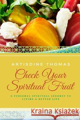 Check Your Spiritual Fruit Artisdine Thomas, Parice C Parker 9781956924114 Fountain of Life Publisher's House Inc - książka