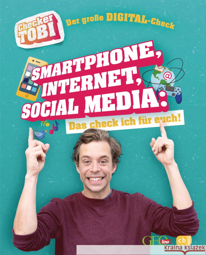 Checker Tobi - Der große Digital-Check: Smartphone, Internet, Social Media - Das check ich für euch! Eisenbeiß, Gregor 9783570178560 cbj - książka