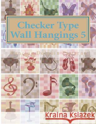 Checker Type Wall Hangings 5: In Plastic Canvas Dancing Dolphin Patterns 9781986218160 Createspace Independent Publishing Platform - książka