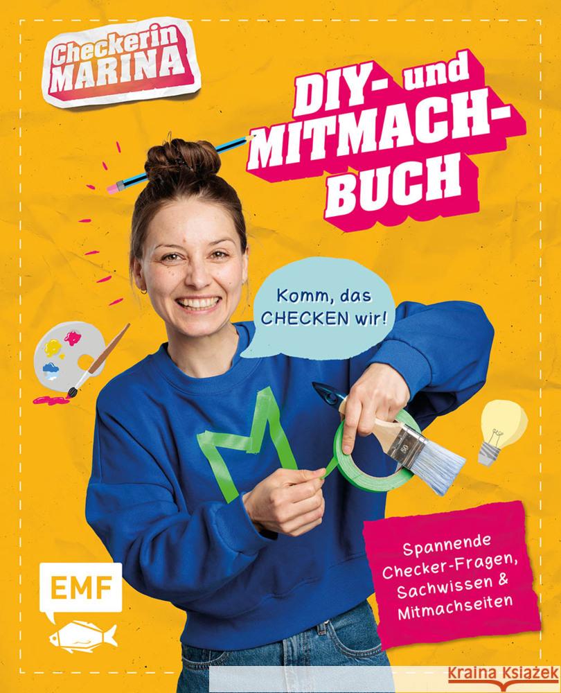 Checkerin Marina: Komm, das checken wir! DIY- und Mitmachbuch Kessel, Carola von, Checkerin Marina 9783745928969 Edition Michael Fischer - książka