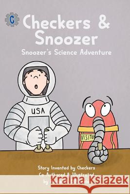 Checkers & Snoozer: Snoozer's Science Adventure Hamilton Joey Dinunzio A. Rachel Dinunzio A. Rachel 9781941475348 Charlie and Checkers - książka