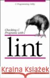 Checking C Programs with Lint: C Programming Utility Darwin, Ian F. 9780937175309 O'Reilly Media
