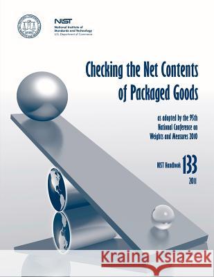 Checking the Net Contents of Packaged Goods (NIST HB 133) Commerce, U. S. Department of 9781478167372 Createspace - książka