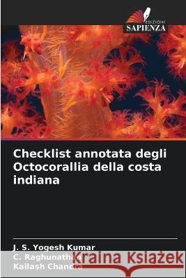 Checklist annotata degli Octocorallia della costa indiana J. S. Yoges C. Raghunathan Kailash Chandra 9786205277652 Edizioni Sapienza - książka