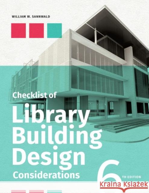 Checklist of Library Building Design Considerations, Sixth Edition William W. Sannwald 9780838913710 ALA Editions - książka