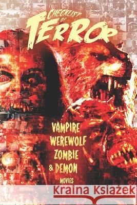 Checklist of Terror: Vampire, Werewolf, Zombie & Demon Movies Steve Hutchison 9781792127861 Independently Published - książka